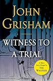 Witness to a Trial: A Short Story Prequel to The Whistler (Kindle Single) (English Edition) livre