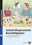 Schnell-Diagnosetests: Basisfähigkeiten: Lernvoraussetzungen von Kindern mit Lerndefiziten feststel livre