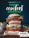Hot for Food Vegan Comfort Classics: 101 Recipes to Feed Your Face [A Cookbook] livre