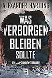 Was verborgen bleiben sollte (Ein Jan-Tommen-Thriller, Band 5) livre