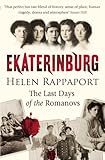 Ekaterinburg: The Last Days of the Romanovs livre