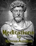 Meditations by Marcus Aurelius (Illustrated) (English Edition) livre