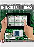 Internet of Things: 35 Projekte mit Raspberry Pi und Arduino livre