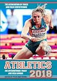 Athletics 2018: The International Track and Field Annual livre