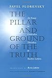 The Pillar and Ground of the Truth - An Essay in Orthodox Theodicy in Twelve Letters livre