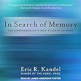 In Search of Memory: The Emergence of a New Science of Mind livre