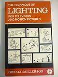 Technique of Lighting for Television and Motion Pictures livre