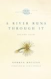 A River Runs Through It and Other Stories (25th Anniversary Edition) livre