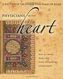 Physicians of the Heart: A Sufi View of the Ninety-Nine Names of Allah livre