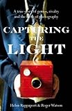 Capturing the Light: The birth of photography livre