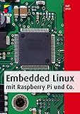 Embedded Linux mit Raspberry Pi und Co. (mitp Professional) livre