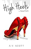 Romance: High Heels in New York - Contemporary Romance (Fashion Series Book One) (English Edition) livre