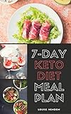 7-Day Ketogenic Diet Meal Plan: Delicious and Easy Keto Recipes To Burn Fat and Gain Energy (English livre