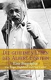 Die geheimen Leben des Albert Einstein: Eine Biographie livre