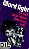 Mord light oder Es muss nicht immer Totschlag sein livre