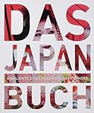 Das Japan Buch: Highlights eines faszinierenden Landes (KUNTH Das ... Buch. Highlights einer faszini livre