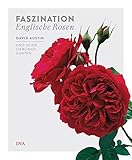 Faszination Englische Rosen: David Austin und seine Lieblingssorten livre