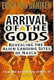 Arrival of the Gods: Revealing the Alien Landing Sites of Nazca livre