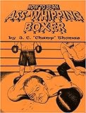 How to Be an Ass-Whipping Boxer livre