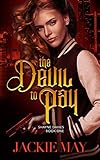 The Devil to Pay (Shayne Davies Book One) (English Edition) livre