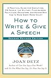 How to Write and Give a Speech: A Practical Guide for Executives, Pr People, the Military, Fund-Rais livre
