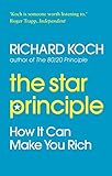 The Star Principle: How it can make you rich (English Edition) livre
