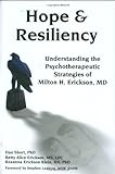 Hope & Resiliency: Understanding the Psychotherapeutic Strategies of Milton H. Erickson, MD livre
