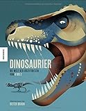 Dinosaurier: Die Welt der Urzeitriesen von A-Z (ein Dinosaurier-Lexikon mit über 300 Arten) livre
