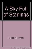 A Sky Full Of Starlings livre