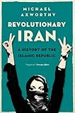 Revolutionary Iran: A History of the Islamic Republic livre