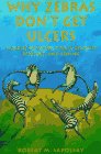 Why Zebras Dont Get Ulcers: A Guide to Stress, Stress-Related Diseases, and Coping livre
