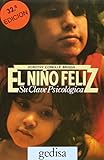 El nino feliz/ Your Child's Self-Esteem: Su Clave Psicologica/ It's Psychological Clue livre