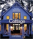 Cottage: America's Favorite Home Inside and Out livre