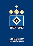 125 Jahre HSV: Das Jubiläumsbuch livre