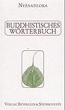 Buddhistisches Wörterbuch: Kurzgefasstes Handbuch der buddhistischen Lehren und Begriffe in alphabe livre