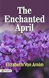 The Enchanted April (English Edition) livre