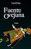 Fuente Ovejuna (Anotado) (Spanish Edition) livre