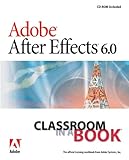 Adobe After Effects 6.0 Classroom in a Book livre