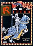Die Welt der Ritter im Mittelalter livre
