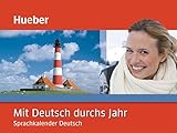 ﻿Mit Deutsch durchs Jahr: Sprachkalender Deutsch / Kalender livre