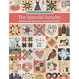 The Splendid Sampler: 100 Spectacular Blocks from a Community of Quilters: Includes Pattern livre