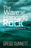 The Wave at Hanging Rock: A psychological thriller with soul... (English Edition) livre