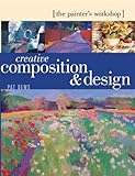 The Painter's Workshop - Creative Composition & Design (English Edition) livre