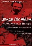 Mann für Mann: Biographisches Lexikon zur Geschichte von Freundesliebe und mannmännlicher Sexualit livre