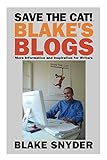 Save the Cat!® Blake's Blogs: More Information and Inspiration for Writers (English Edition) livre