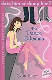 Date Him or Dump Him? The Dance Dilemma (English Edition) livre