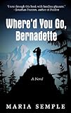 Where'd You Go, Bernadette livre