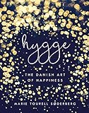 Hygge: The Danish Art of Happiness (English Edition) livre