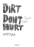 Dirt Don't Hurt livre