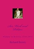 Sex, Work and Politics: Women in Britain, 1830-1918 (English Edition) livre